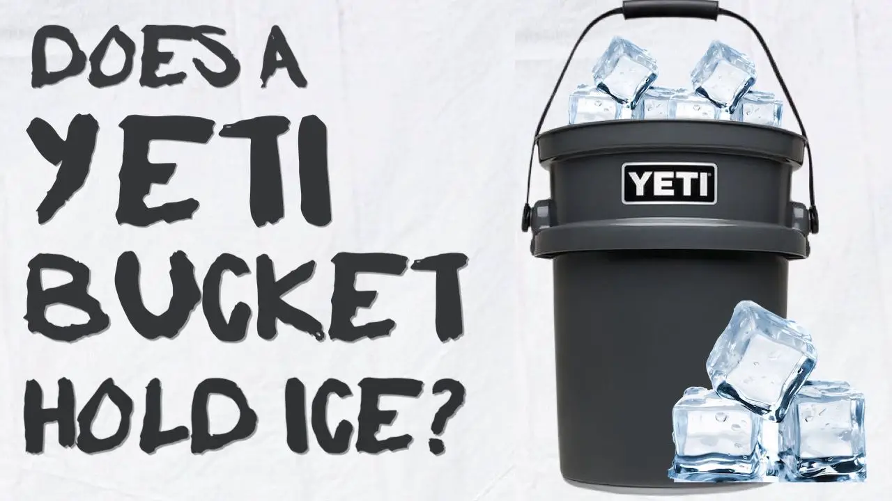Does a Yeti LoadOut Bucket Hold Ice 