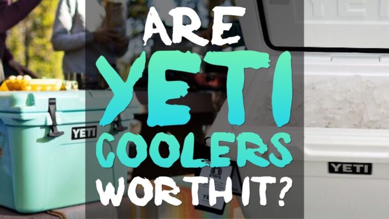 Are Yeti Coolers Worth It? Yes and No, Here’s Why