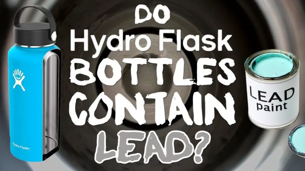 Do Hydro Flask Bottles Contain Lead 