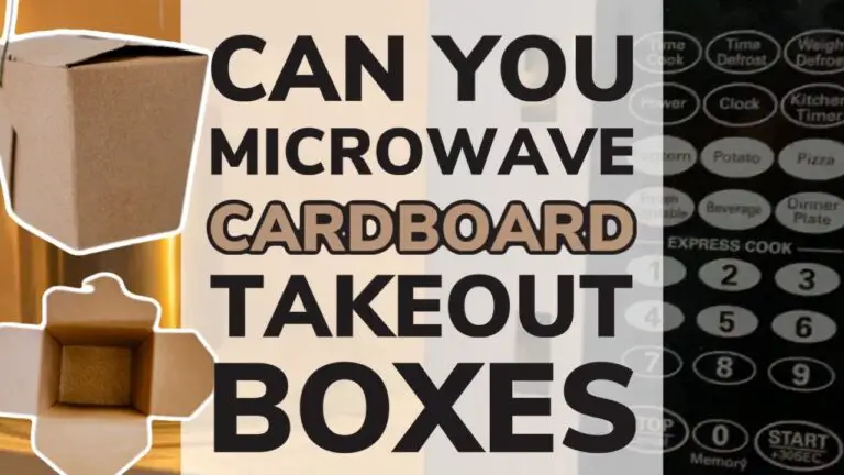 Can You Microwave Cardboard Takeout Boxes? TESTED! - The Cooler Box