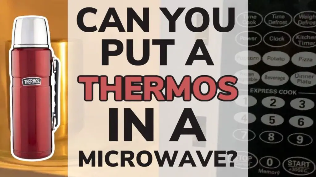 Can You Heat Up a Thermos In The Microwave? - The Cooler Box