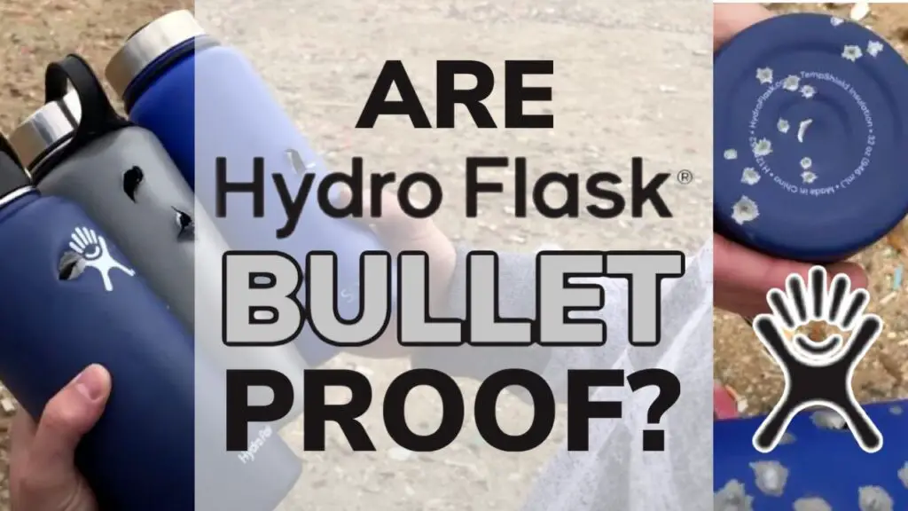 Are Hydro Flask's Bulletproof?
