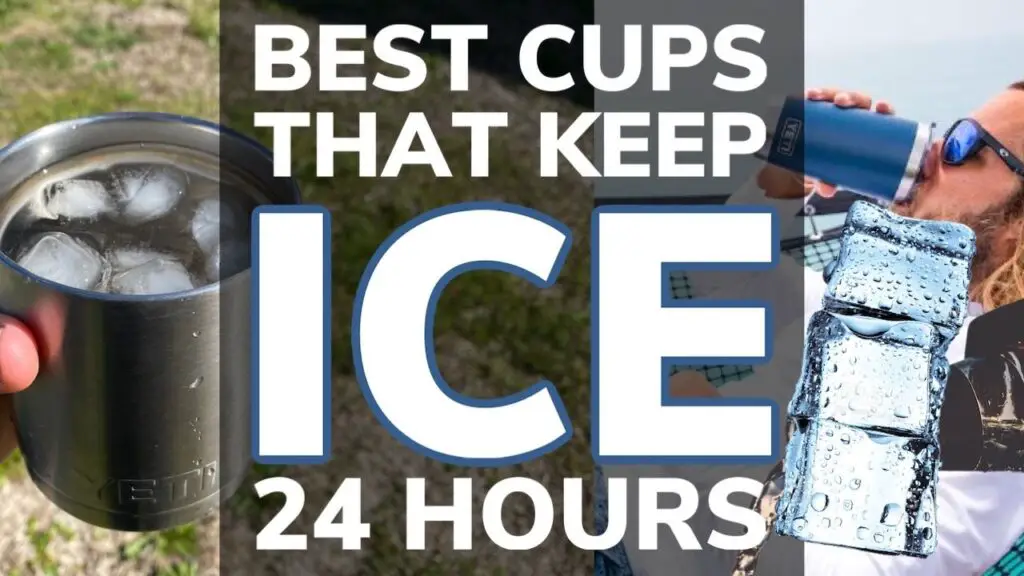 Best Cups That Keep Ice 24 Hours