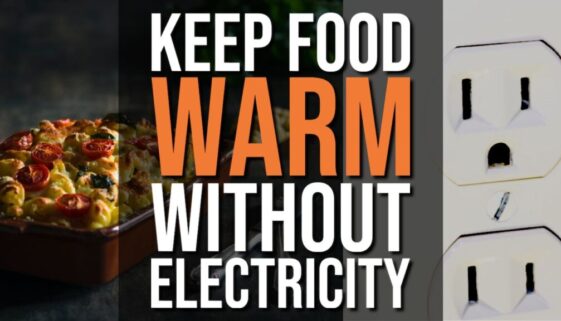 Keep Food Warm Without Electricity
