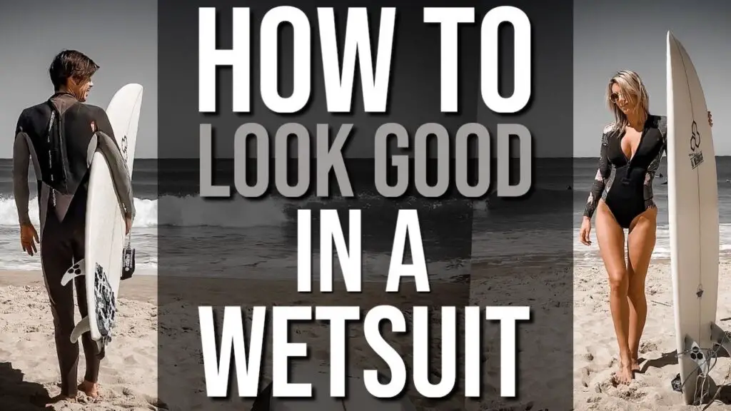 How To Look Good In a Wetsuit
