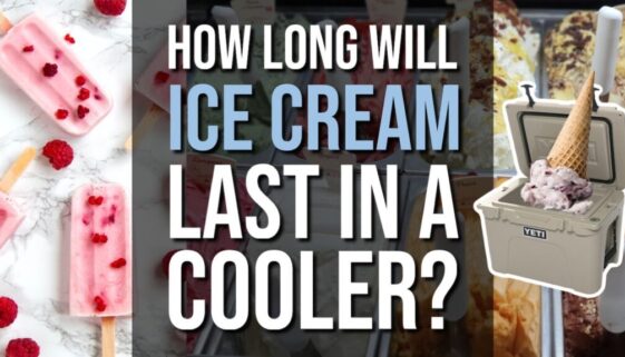 How Long Will Ice Cream Last In a Cooler