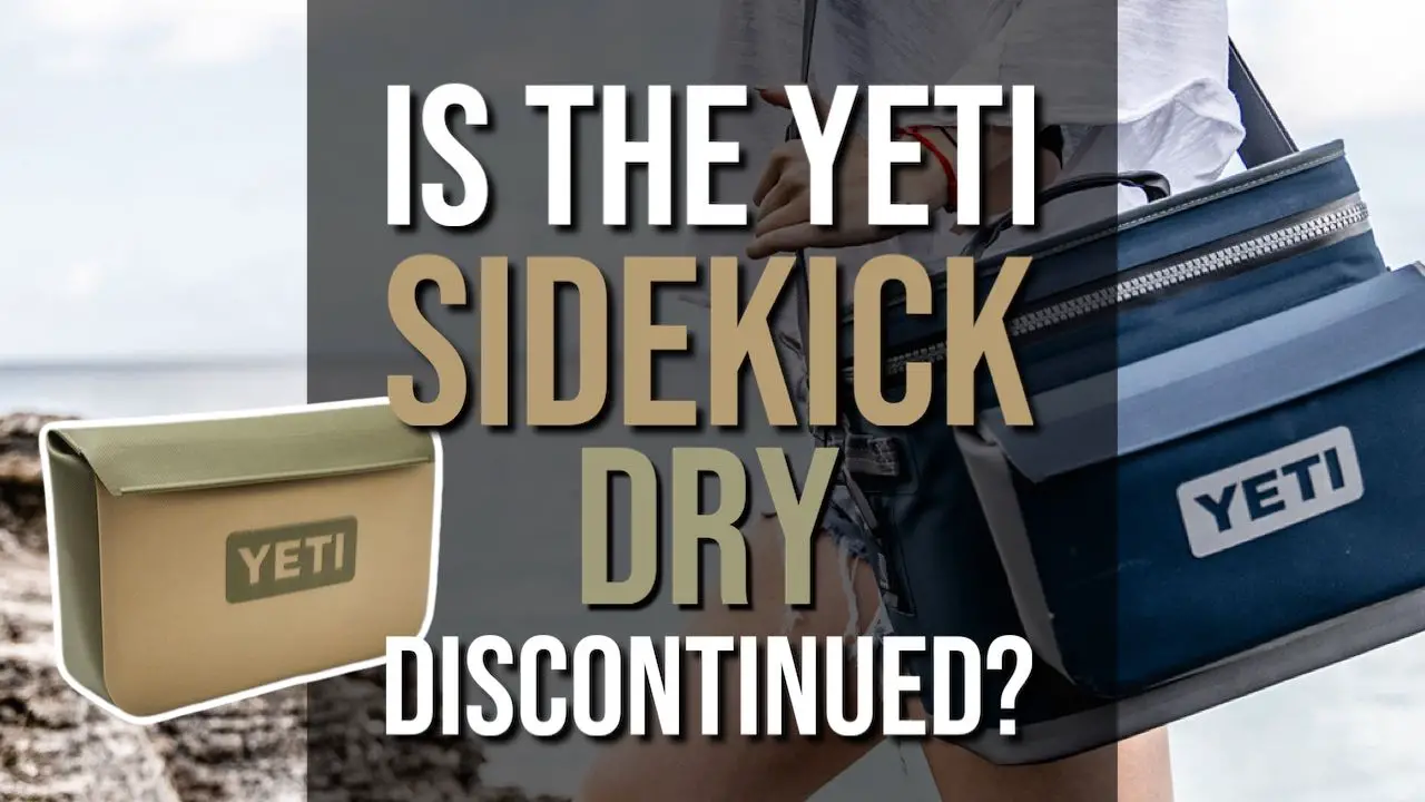 Is The Yeti Sidekick Dry Discontinued Hunting Waterfalls